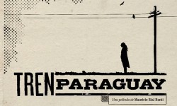 Se estrena el documental Tren Paraguay|Ojehechaukañepyrũta documental Tren Paraguay imagen